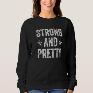 Strong And Pretty Fitness Gym Workout Vintage Dist Sweatshirt