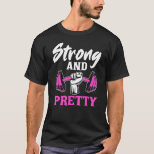 Strong And Pretty Gym Fitness Sport Lifting Bodybu T-Shirt