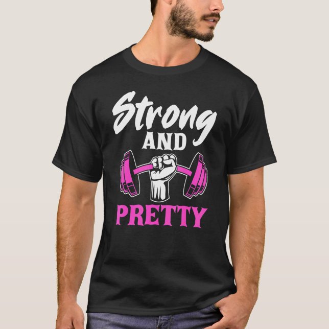 Strong And Pretty Gym Fitness Sport Lifting Bodybu T-Shirt (Front)