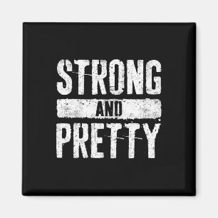 Strong And Pretty Shirt Men Women Strongman Gym Wo Magnet