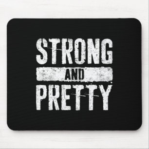 Strong And Pretty Shirt Men Women Strongman Gym Wo Mouse Mat