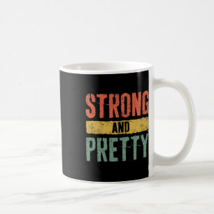 Strong And Pretty Strongman Gym Workout Shirt Coffee Mug