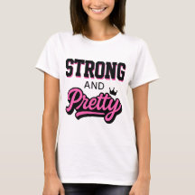 Strong and Pretty