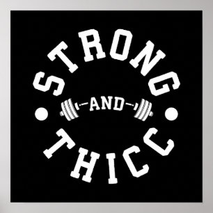 Strong and Thicc - Funny Gym Poster