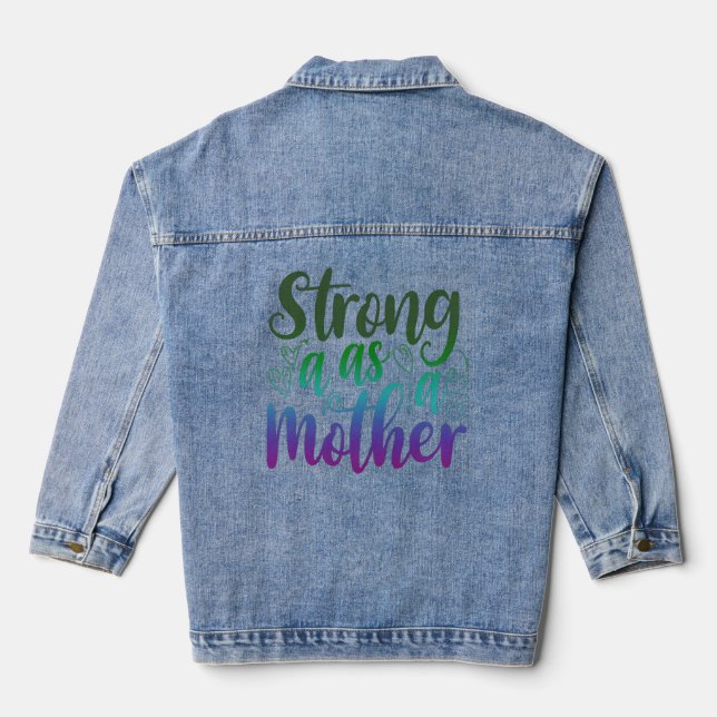 Strong as a Mother Black Modern Script Denim Jacket (Back)