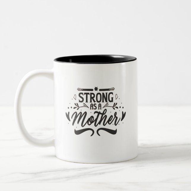 Strong as a Mother Black Modern Script Two-Tone Coffee Mug (Left)