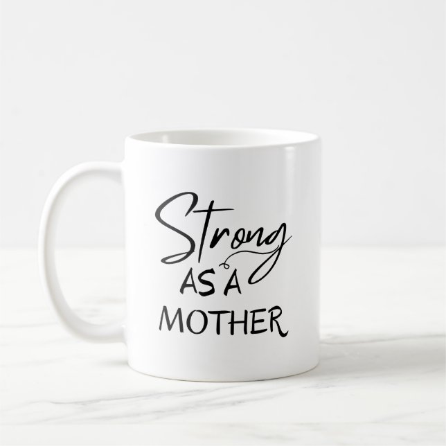 Strong as a Mother Coffee Mug (Left)