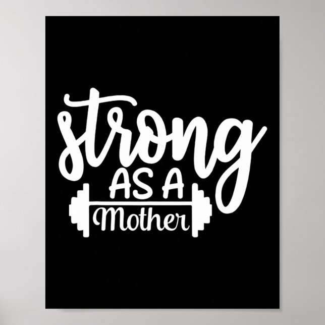 Strong As A Mother Exercise Fitness Workout Gym Gi Poster (Front)
