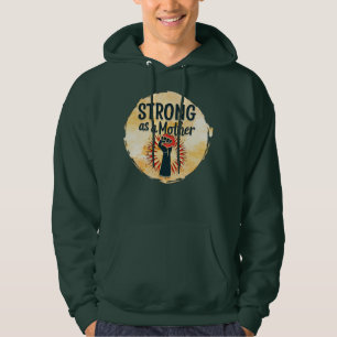 Strong as a Mother – Feminine Power Design Hoodie