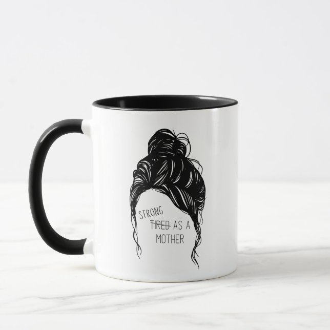 Strong as a Mother Messy Bun Coffee Mug  (Left)