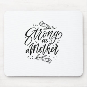 Strong As A Mother Mouse Mat