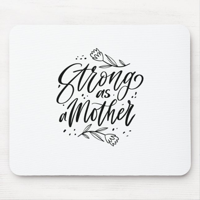 Strong As A Mother Mouse Mat (Front)
