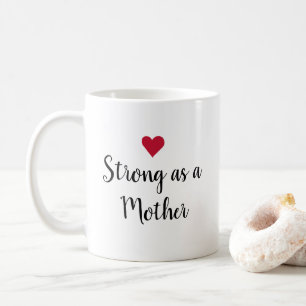 Strong as a Mother Red Heart Coffee Mug