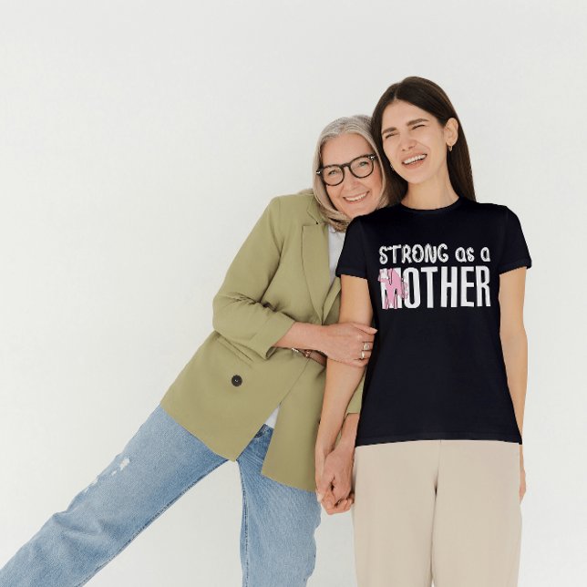 Strong as a Mother T-Shirt (Creator Uploaded)