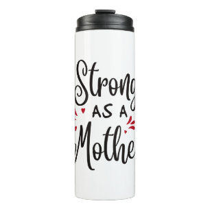 Strong As A Mother Thermal Tumbler