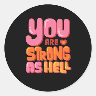 Strong As Hell Mental Health S Month Gift Sticker 
