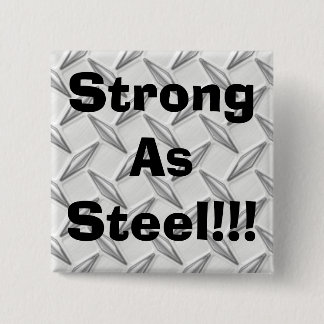 Strong As Steel!!! 15 Cm Square Badge
