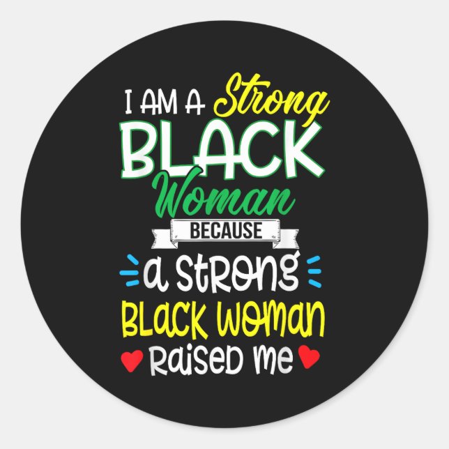 Strong Black Woman Raised Me Girl Melanin Tee Chri Classic Round Sticker (Front)