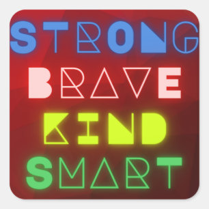 Strong, Brave, Kind, Smart Red Encouragment Square Sticker