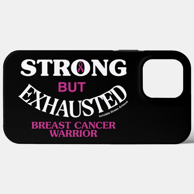 STRONG but EXHAUSTED...Breast Cancer Case-Mate iPhone Case (Back (Horizontal))