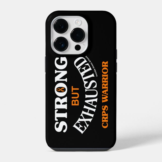STRONG but Exhausted...CRPS iPhone Case (Back)