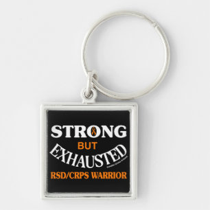 STRONG BUT EXHAUSTED...RSD/CRPS KEY RING