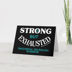 STRONG BUT EXHAUSTED...TN CARD