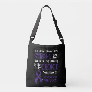 Strong/Choice...Crohn's Crossbody Bag