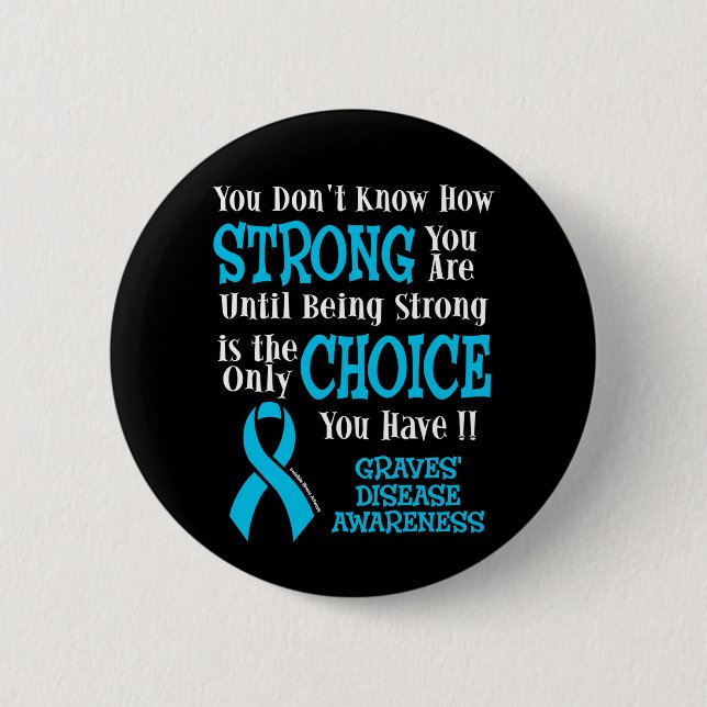 Strong/Choice...Graves' 6 Cm Round Badge (Front)