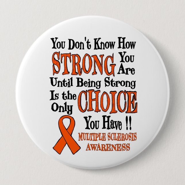Strong/Choice...MS 10 Cm Round Badge (Front)
