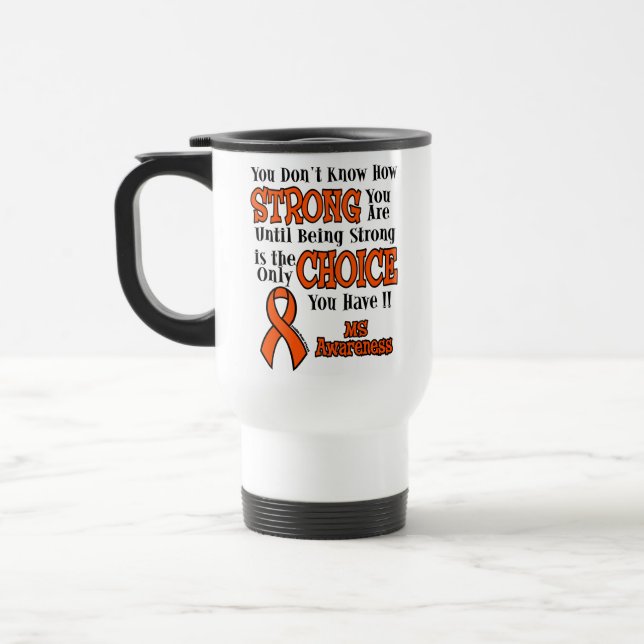 Strong/Choice...MS Travel Mug (Left)