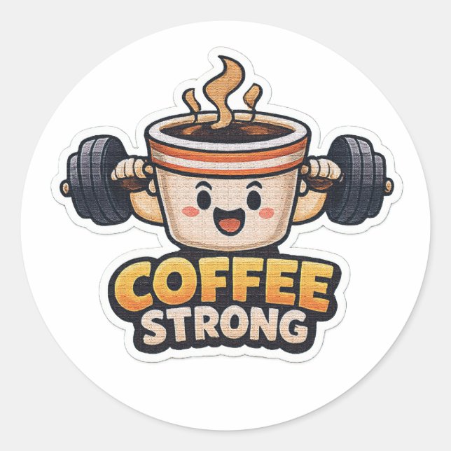 Strong Coffee  Classic Round Sticker (Front)
