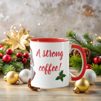 Strong Coffee for Christmas Mug