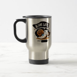 Strong Coffee For Late Person Travel Mug