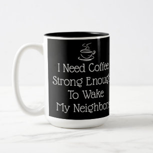 Strong Coffee Humour  Two-Tone Coffee Mug