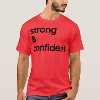 Strong Confident Tee
