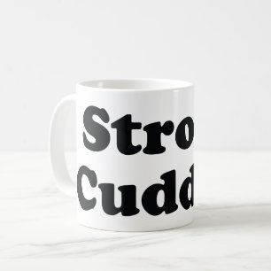Strong Cuddler Coffee Mug