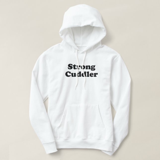 Strong Cuddler Hoodie (Design Front)