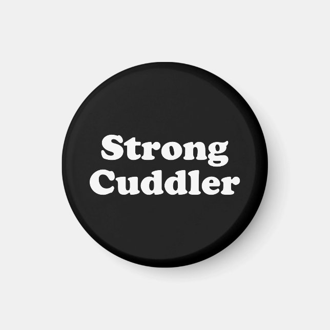 Strong Cuddler Magnet (Front)