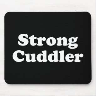 Strong Cuddler Mouse Mat