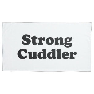 Strong Cuddler Pillowcase