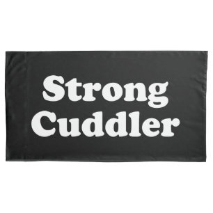 Strong Cuddler Pillowcase