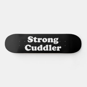 Strong Cuddler Skateboard