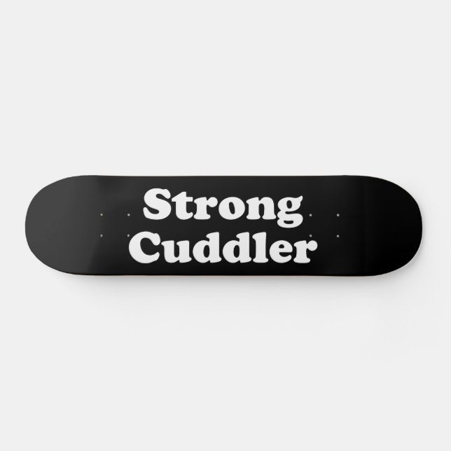 Strong Cuddler Skateboard (Horz)