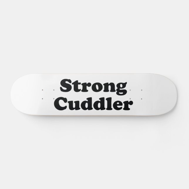 Strong Cuddler Skateboard (Horz)