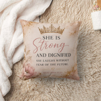 Strong & Dignified Proverbs 31:25 Inspirational  Cushion