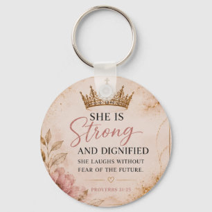 Strong & Dignified Proverbs 31:25 Inspirational  Key Ring