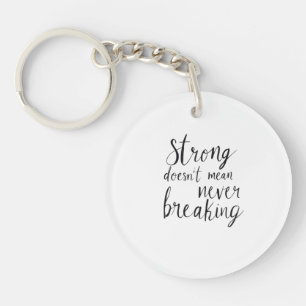 Strong doesn't mean never breaking key ring