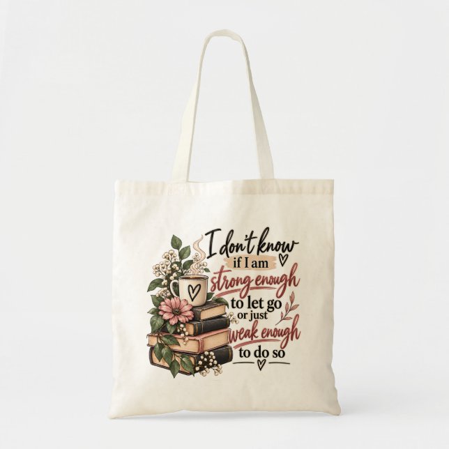 Strong Enough To Let Go Cosy Book Stack Tote Bag (Front)