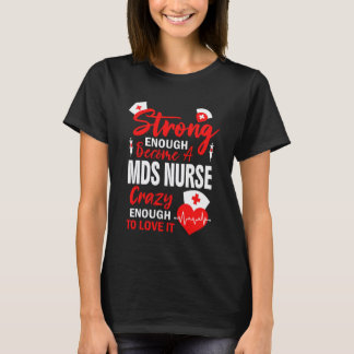 Strong Enough to MDS Nurse Myelodysplastic Syndrom T-Shirt